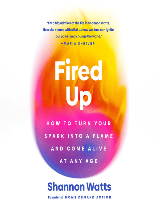 Title details for Fired Up by Shannon Watts - Wait list
